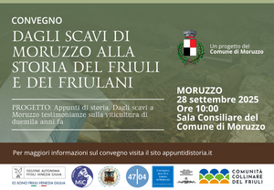 Convegno “Dagli scavi di Muris di Moruzzo pagine di storia del Friuli e dei Friulani” Convegno “Dagli scavi di Muris di Moruzzo pagine di storia del Friuli e dei Friulani”